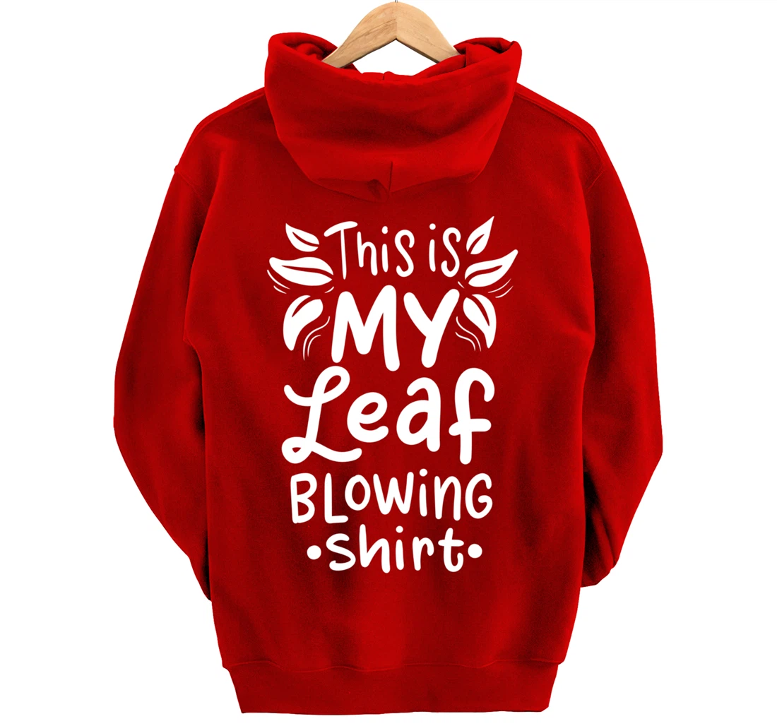 Leaf Blowing Gardening Garden Pullover Hoodie