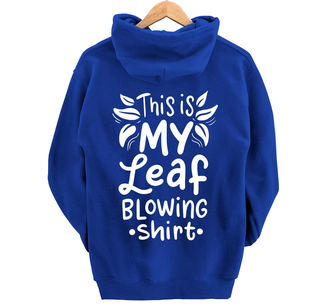 Leaf Blowing Gardening Garden Pullover Hoodie