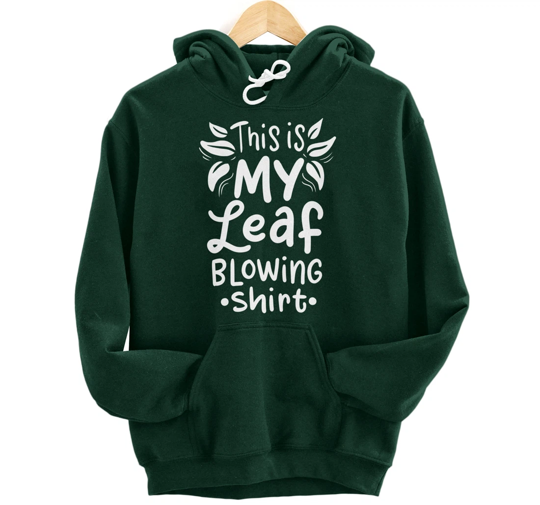 Leaf Blowing Gardening Garden Pullover Hoodie