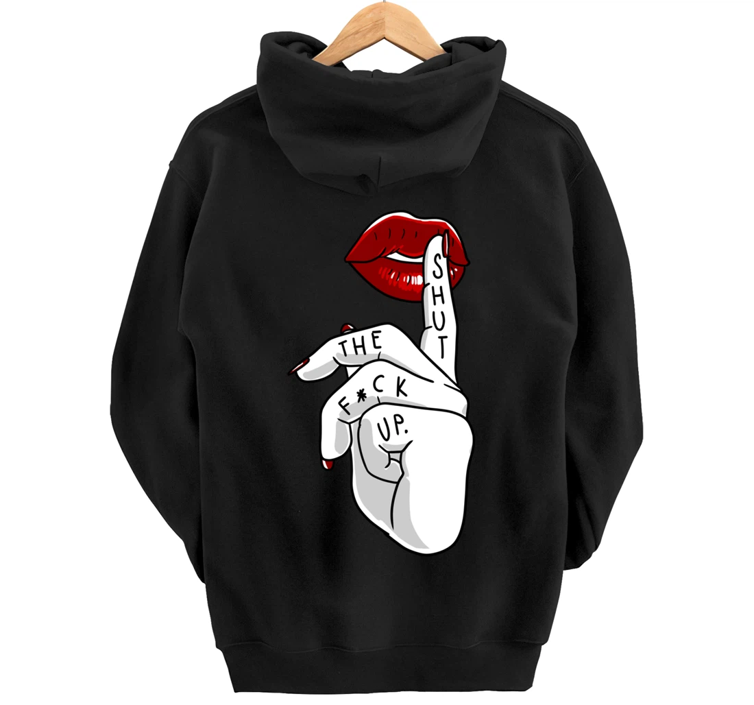 STFU Lips Cool Swear Words Cussin Saying Women Bad Girs Gift Pullover Hoodie