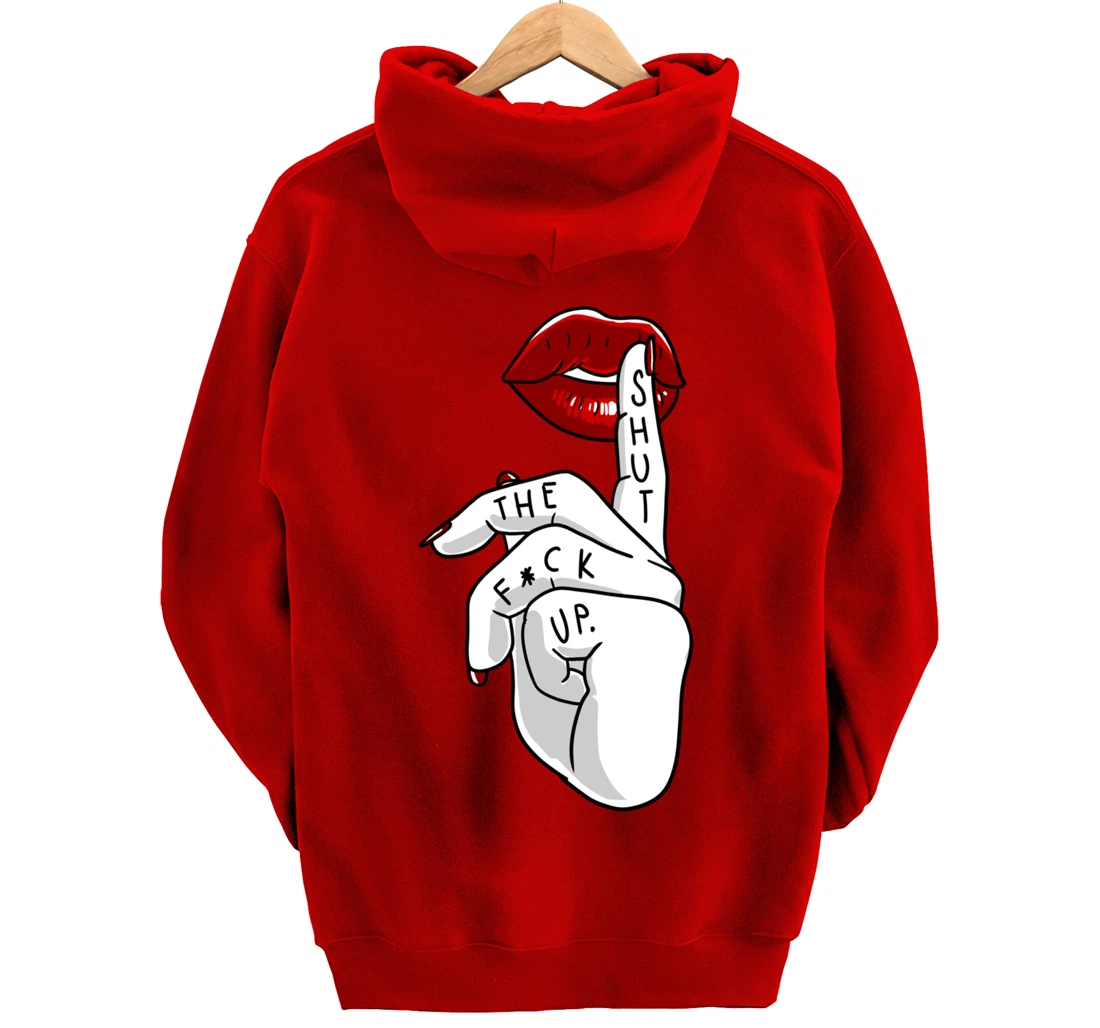 STFU Lips Cool Swear Words Cussin Saying Women Bad Girs Gift Pullover Hoodie