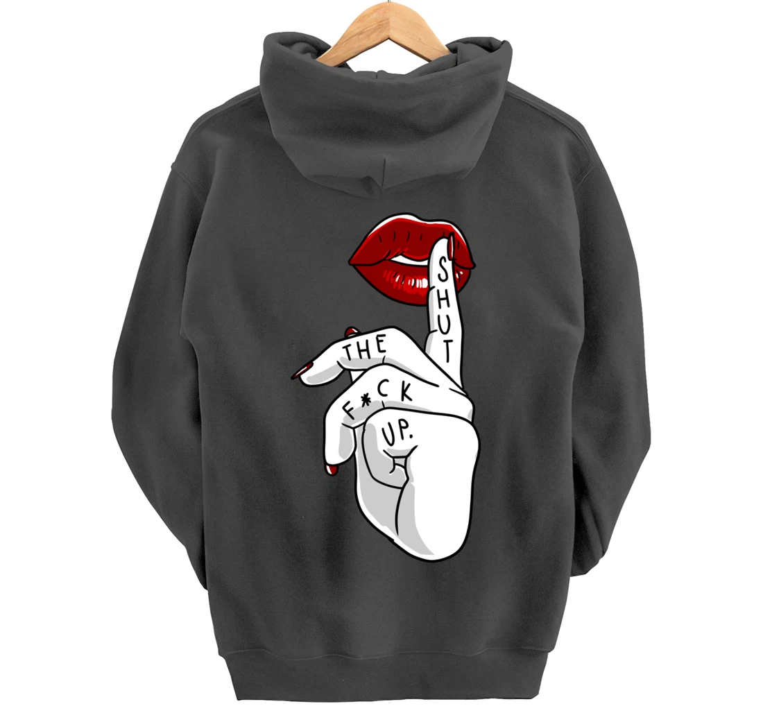 STFU Lips Cool Swear Words Cussin Saying Women Bad Girs Gift Pullover Hoodie