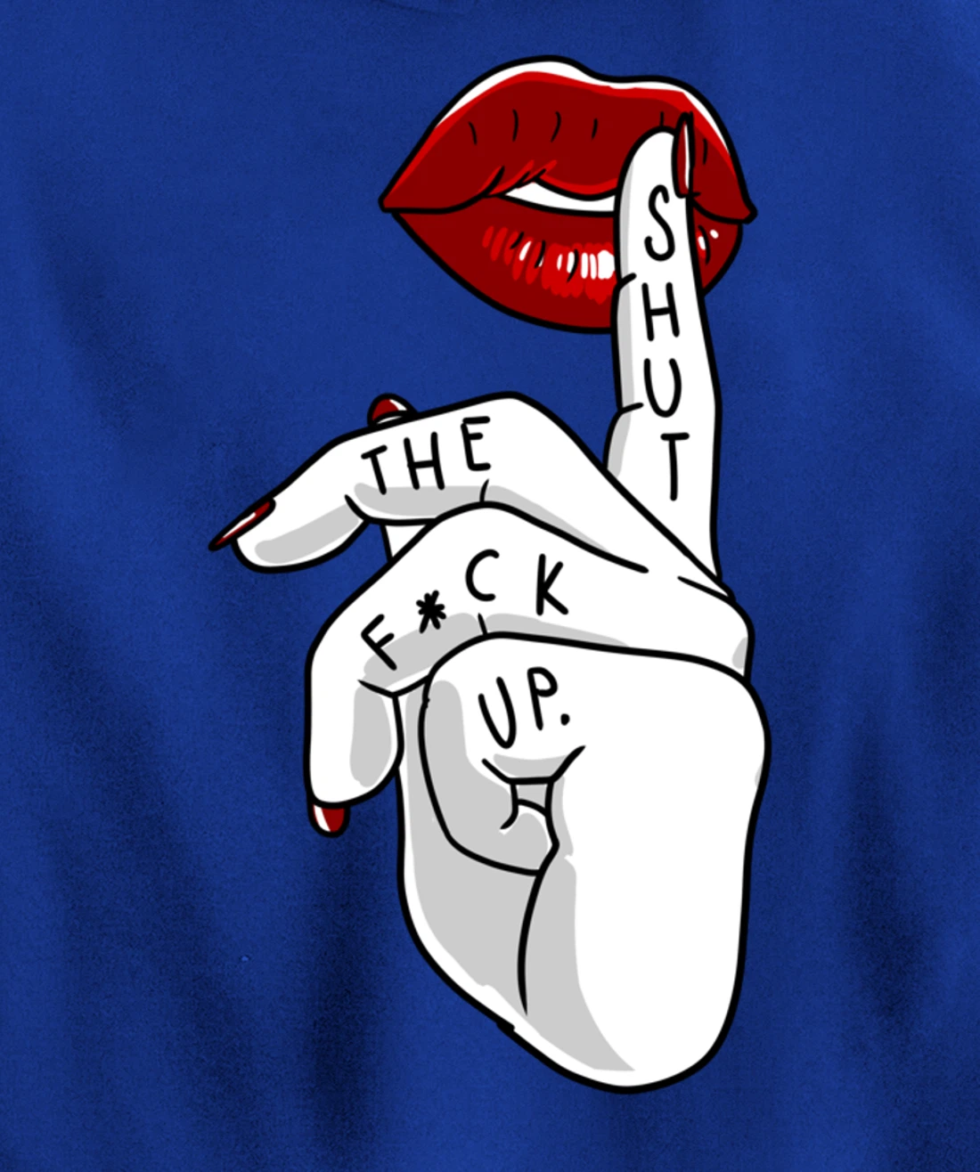 STFU Lips Cool Swear Words Cussin Saying Women Bad Girs Gift Pullover Hoodie