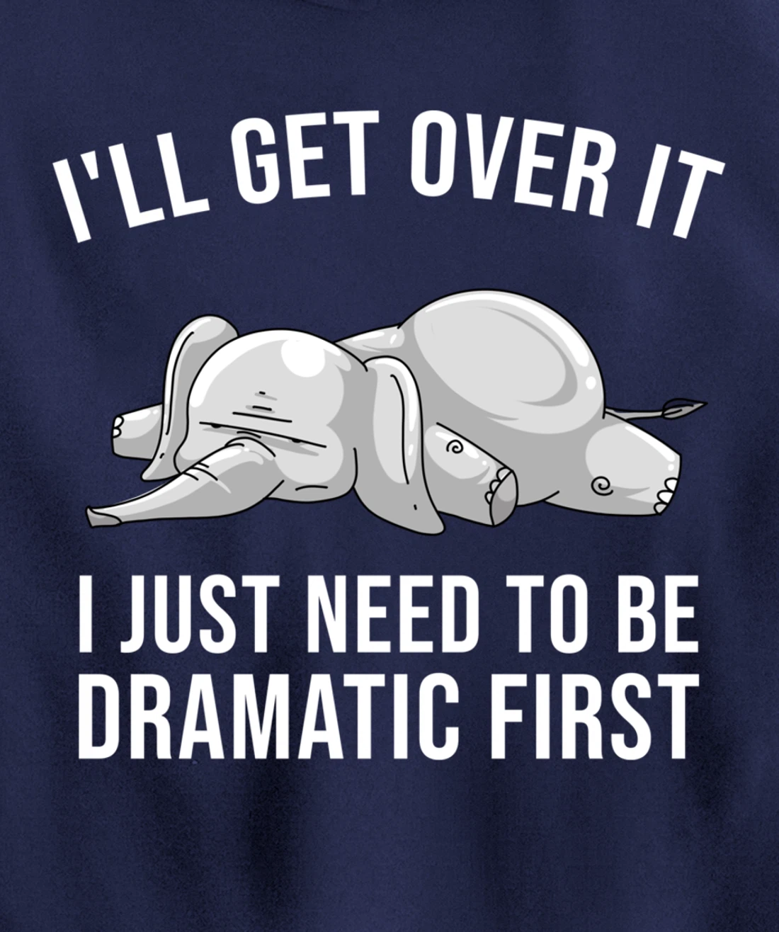 Funny Drama Queen Elephant Gift Cute Men Women Boys Girls Pullover Hoodie