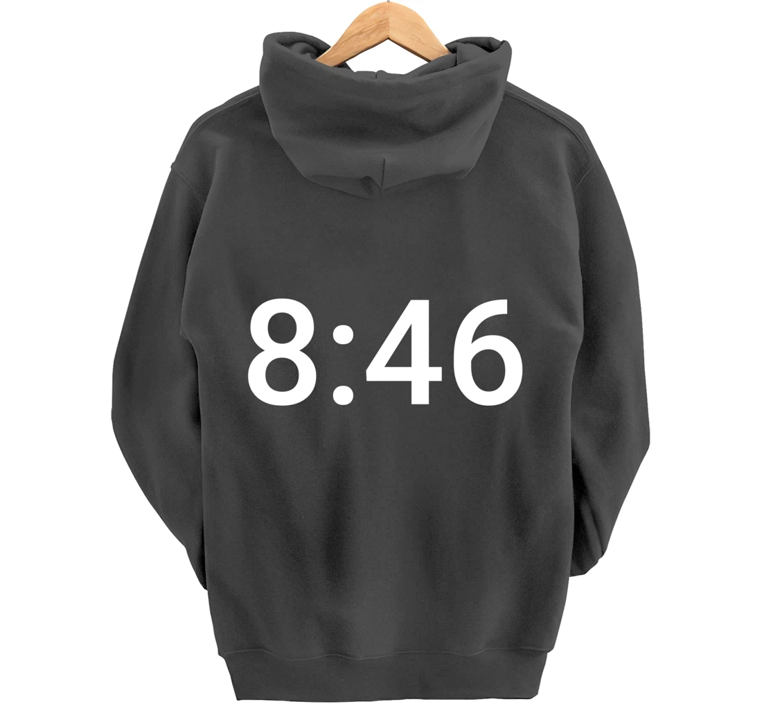 8 Minutes and 46 Seconds Social Justice Tribute Pullover Hoodie