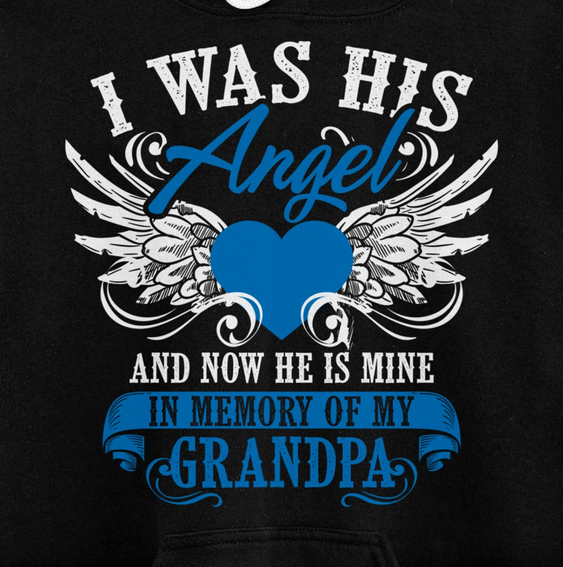 Cool I Was His Angel And Now He Is Mine Grandpa Lover Gift Pullover Hoodie