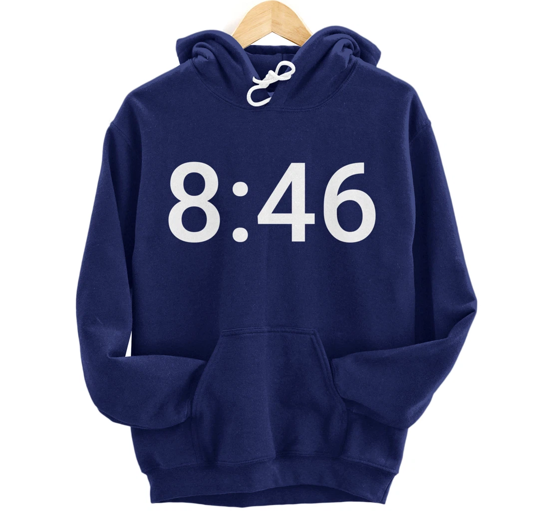 8 Minutes and 46 Seconds Social Justice Tribute Pullover Hoodie