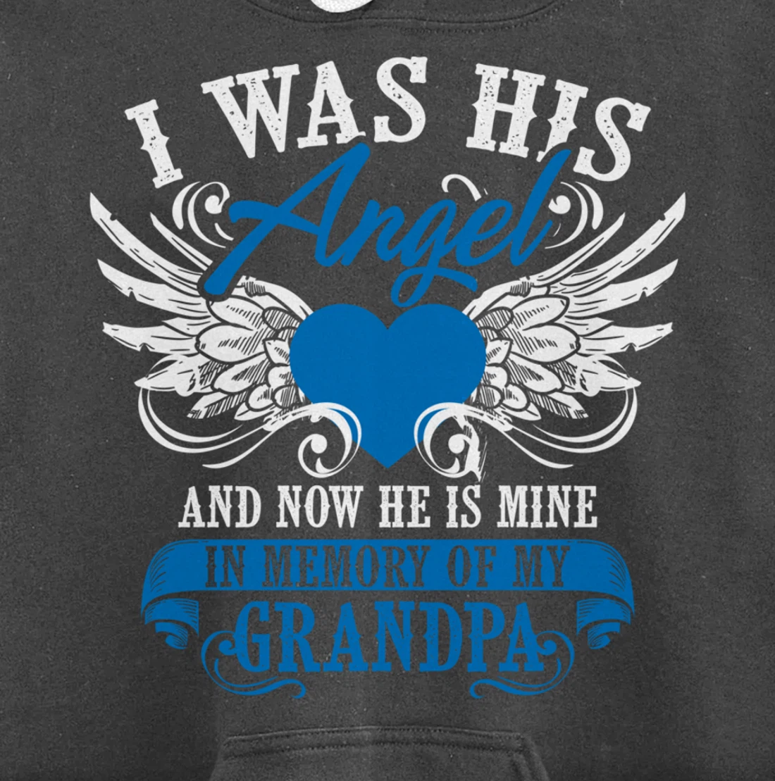 Cool I Was His Angel And Now He Is Mine Grandpa Lover Gift Pullover Hoodie