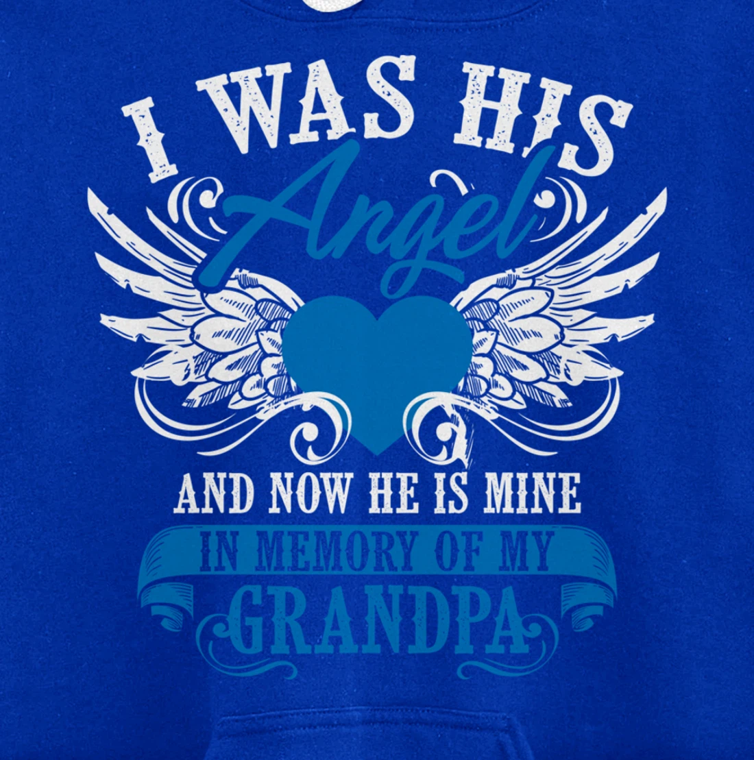 Cool I Was His Angel And Now He Is Mine Grandpa Lover Gift Pullover Hoodie