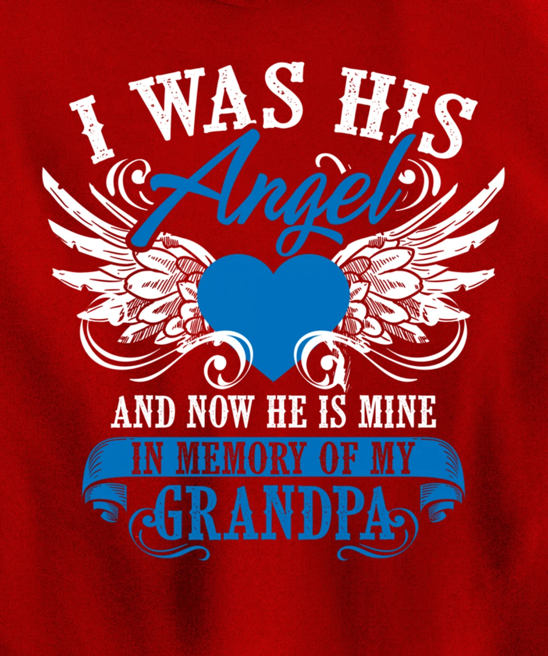 Cool I Was His Angel And Now He Is Mine Grandpa Lover Gift Pullover Hoodie