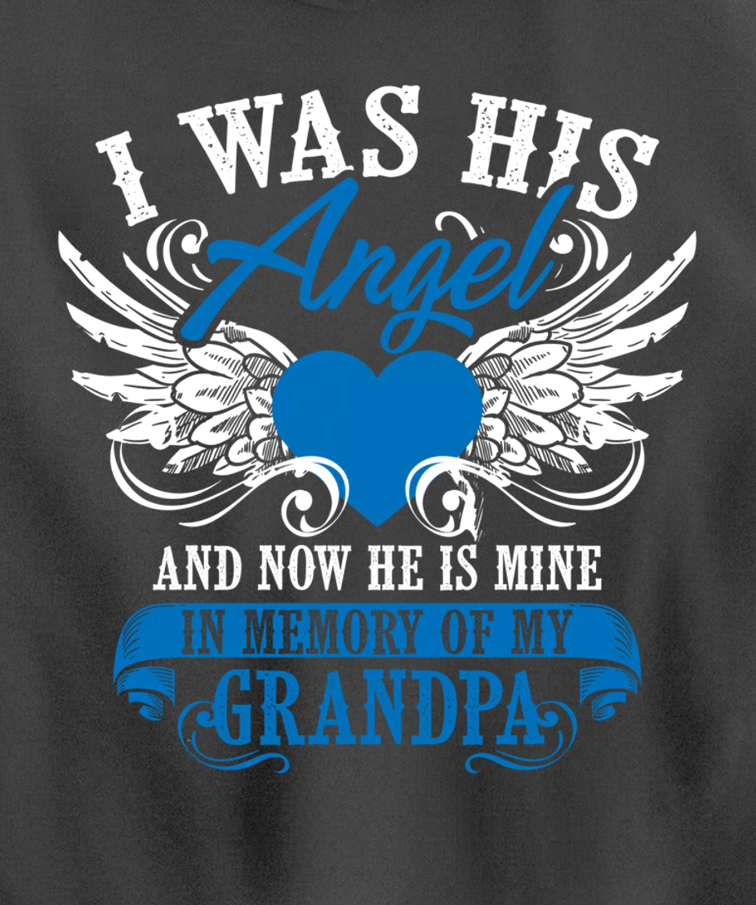 Cool I Was His Angel And Now He Is Mine Grandpa Lover Gift Pullover Hoodie