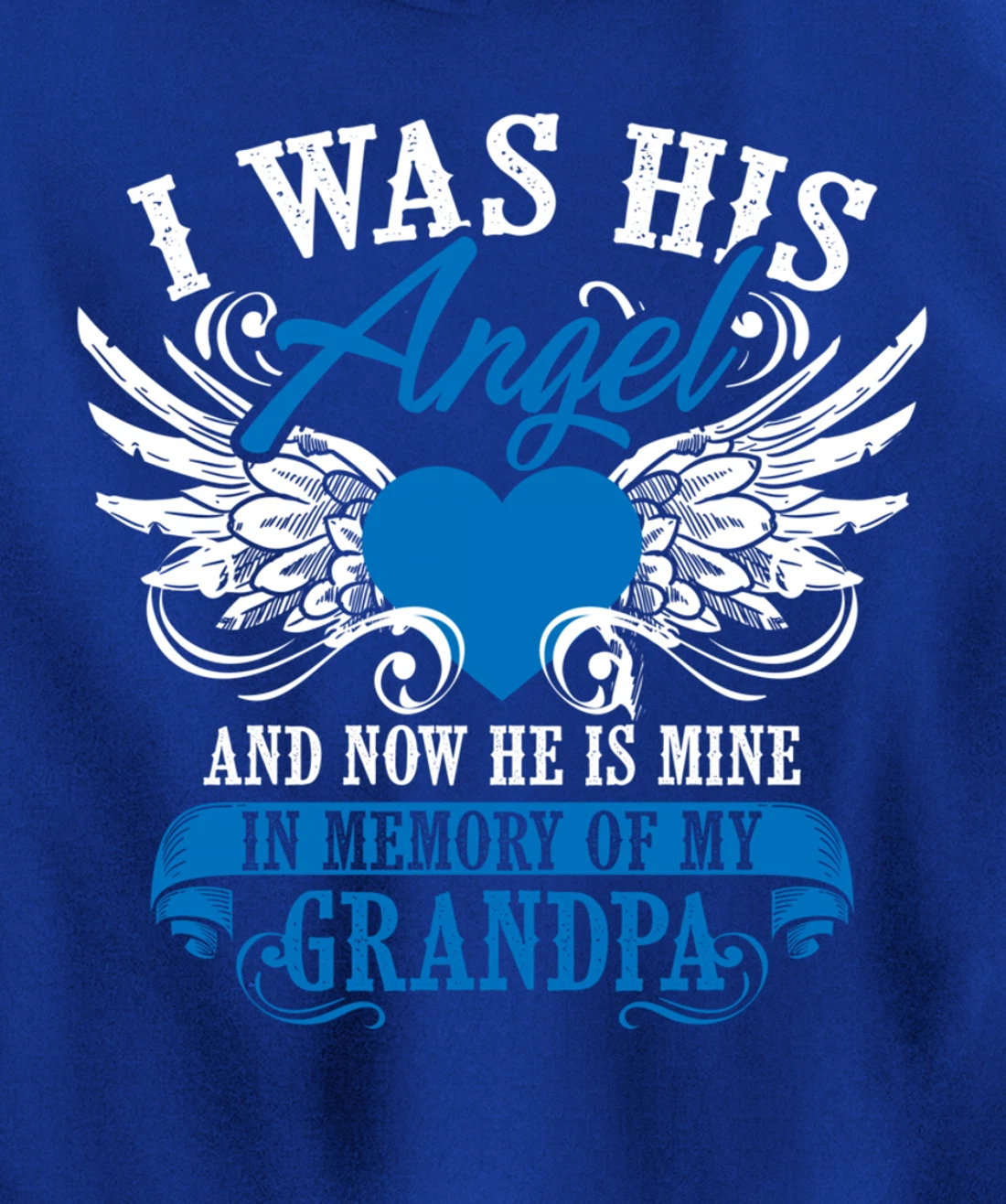 Cool I Was His Angel And Now He Is Mine Grandpa Lover Gift Pullover Hoodie