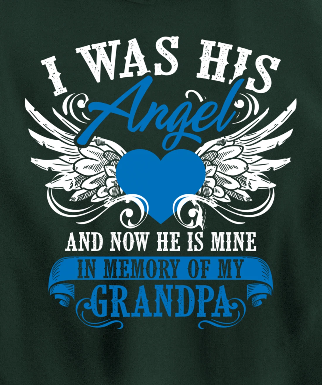 Cool I Was His Angel And Now He Is Mine Grandpa Lover Gift Pullover Hoodie