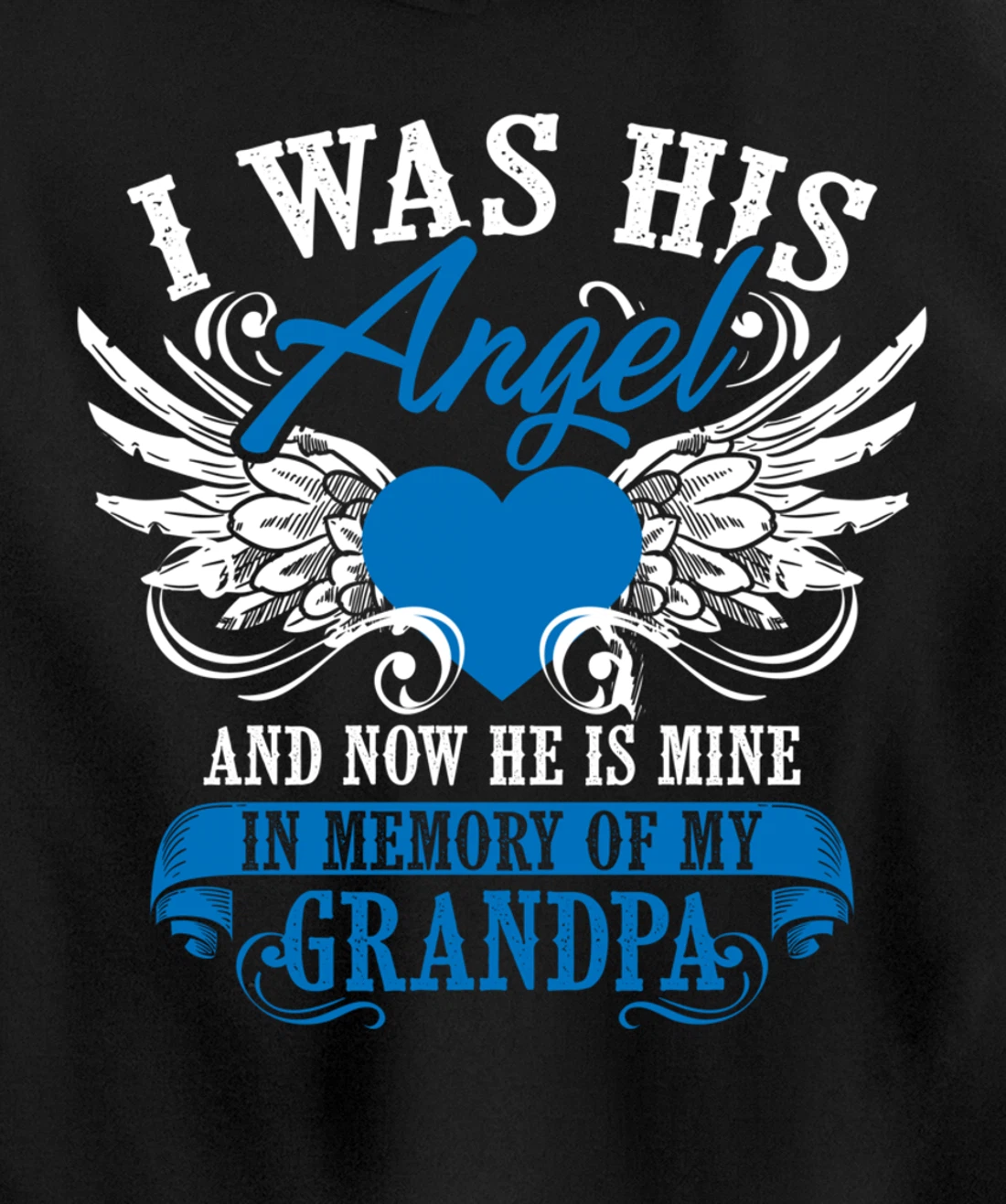Cool I Was His Angel And Now He Is Mine Grandpa Lover Gift Pullover Hoodie