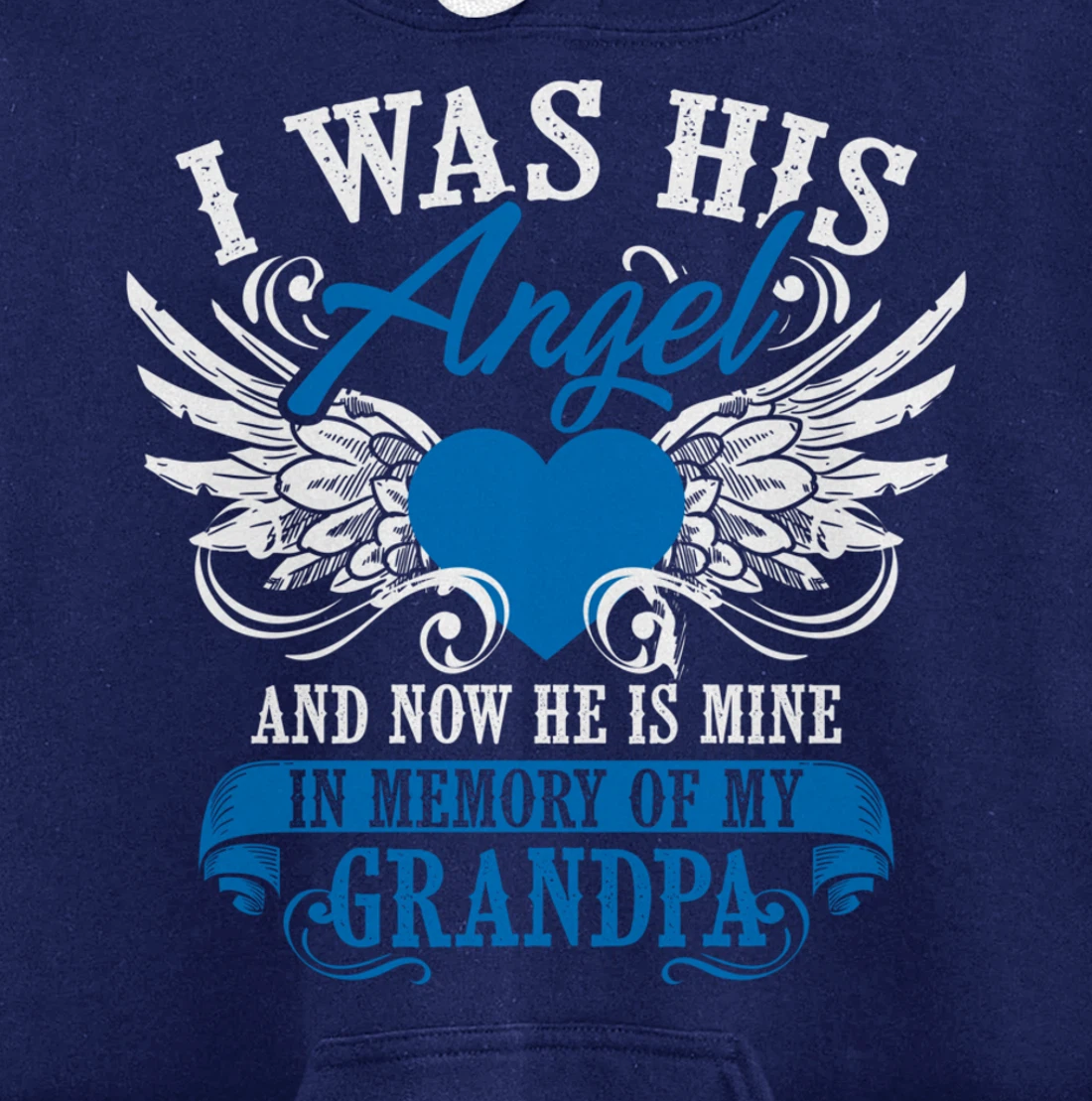 Cool I Was His Angel And Now He Is Mine Grandpa Lover Gift Pullover Hoodie