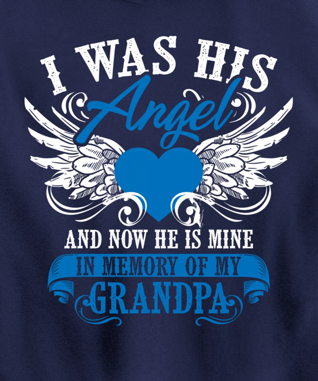 Cool I Was His Angel And Now He Is Mine Grandpa Lover Gift Pullover Hoodie
