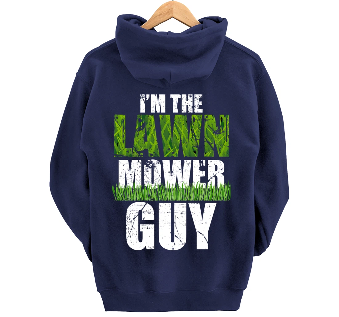 I'm the Lawn Mower Guy Gift for Landscape Artist Pullover Hoodie