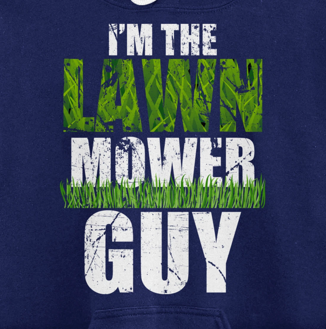 I'm the Lawn Mower Guy Gift for Landscape Artist Pullover Hoodie