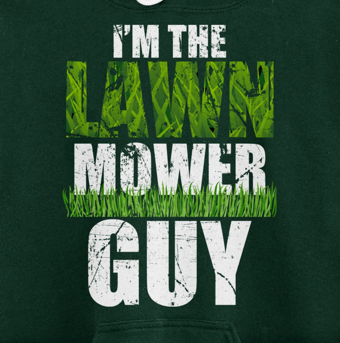 I'm the Lawn Mower Guy Gift for Landscape Artist Pullover Hoodie