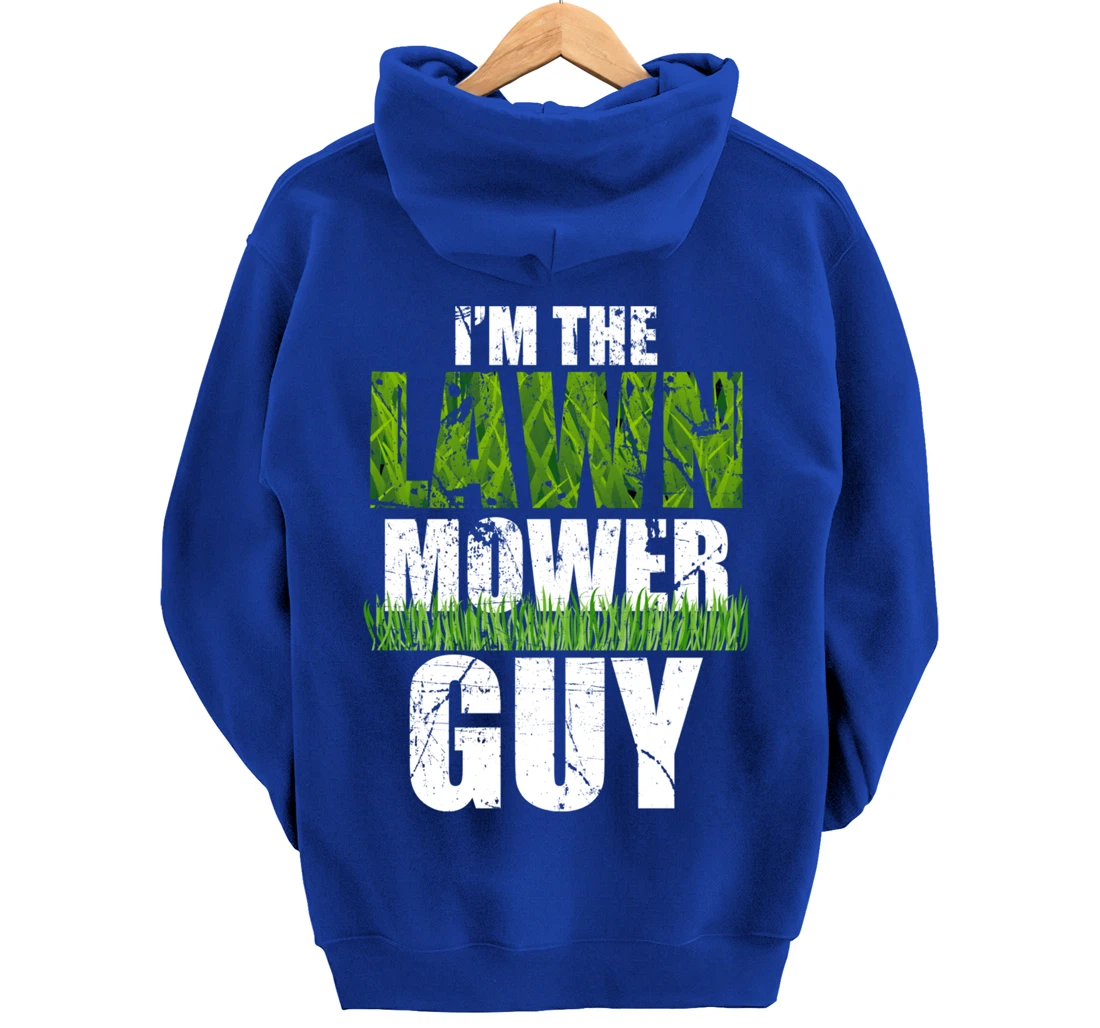 I'm the Lawn Mower Guy Gift for Landscape Artist Pullover Hoodie