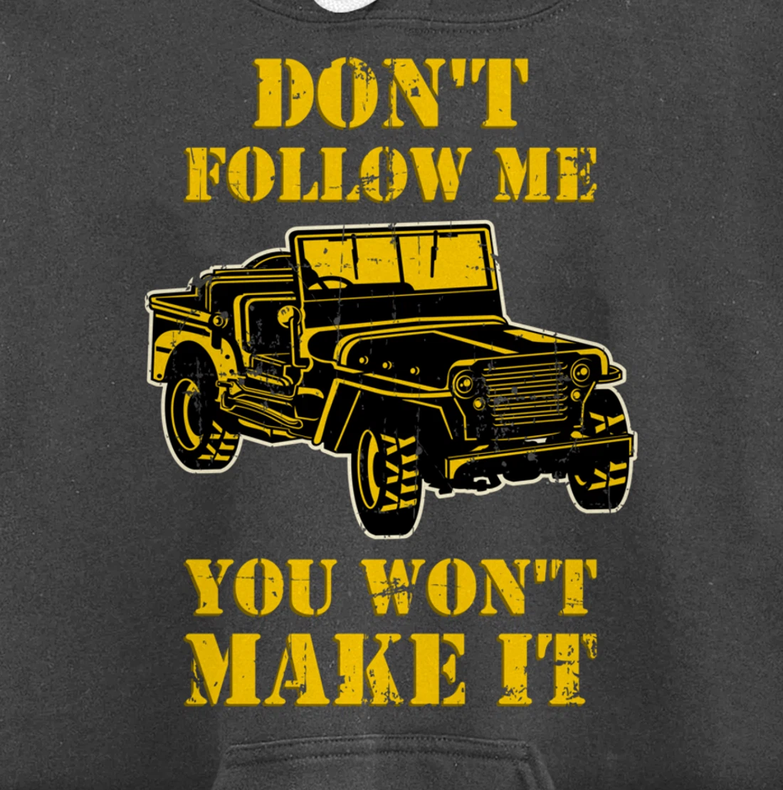 Don't Follow Me You Won't Make It - Off-Road Vehicle Pullover Hoodie