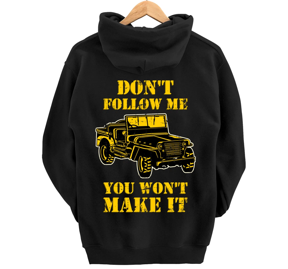 Don't Follow Me You Won't Make It - Off-Road Vehicle Pullover Hoodie