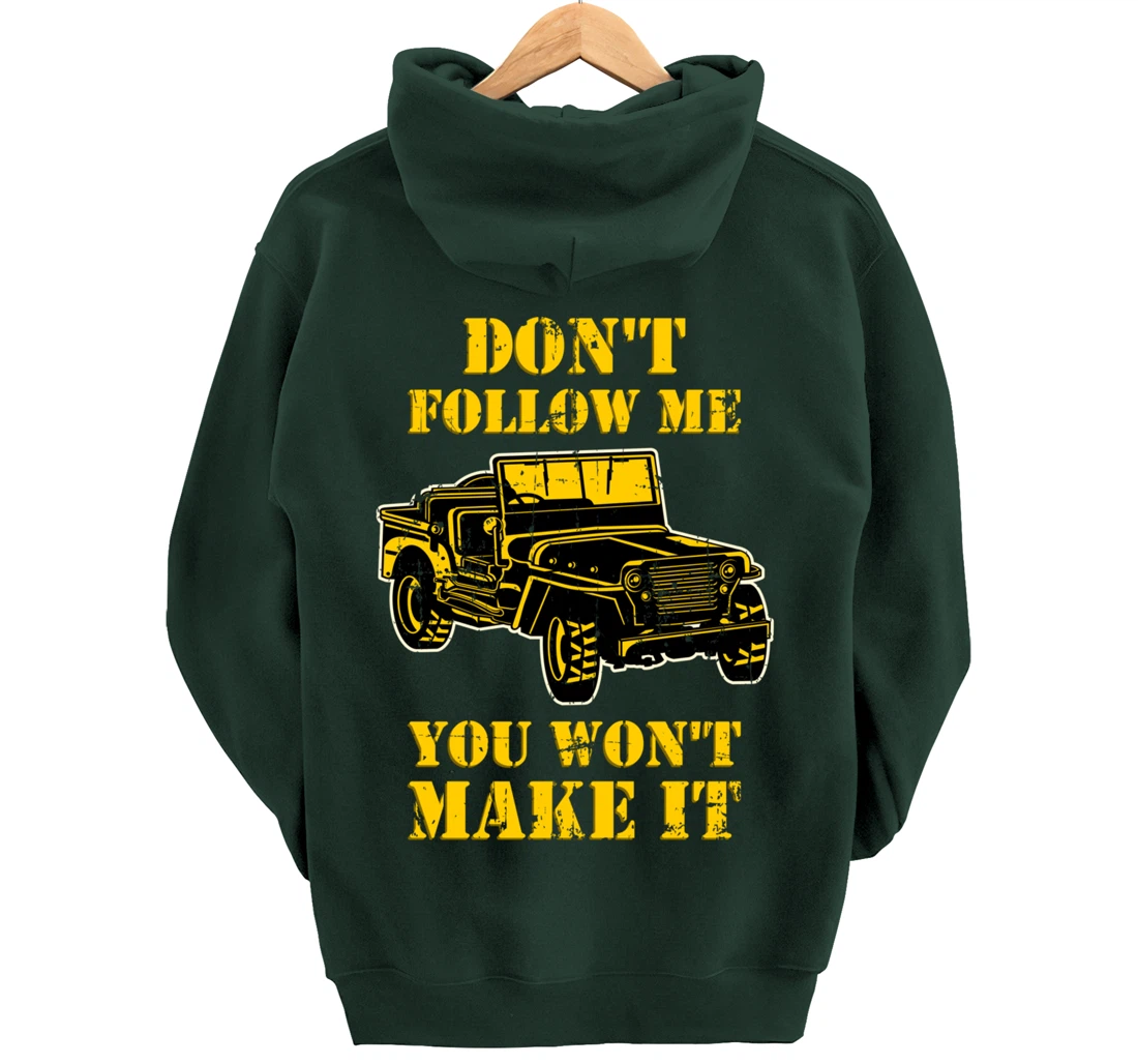 Don't Follow Me You Won't Make It - Off-Road Vehicle Pullover Hoodie