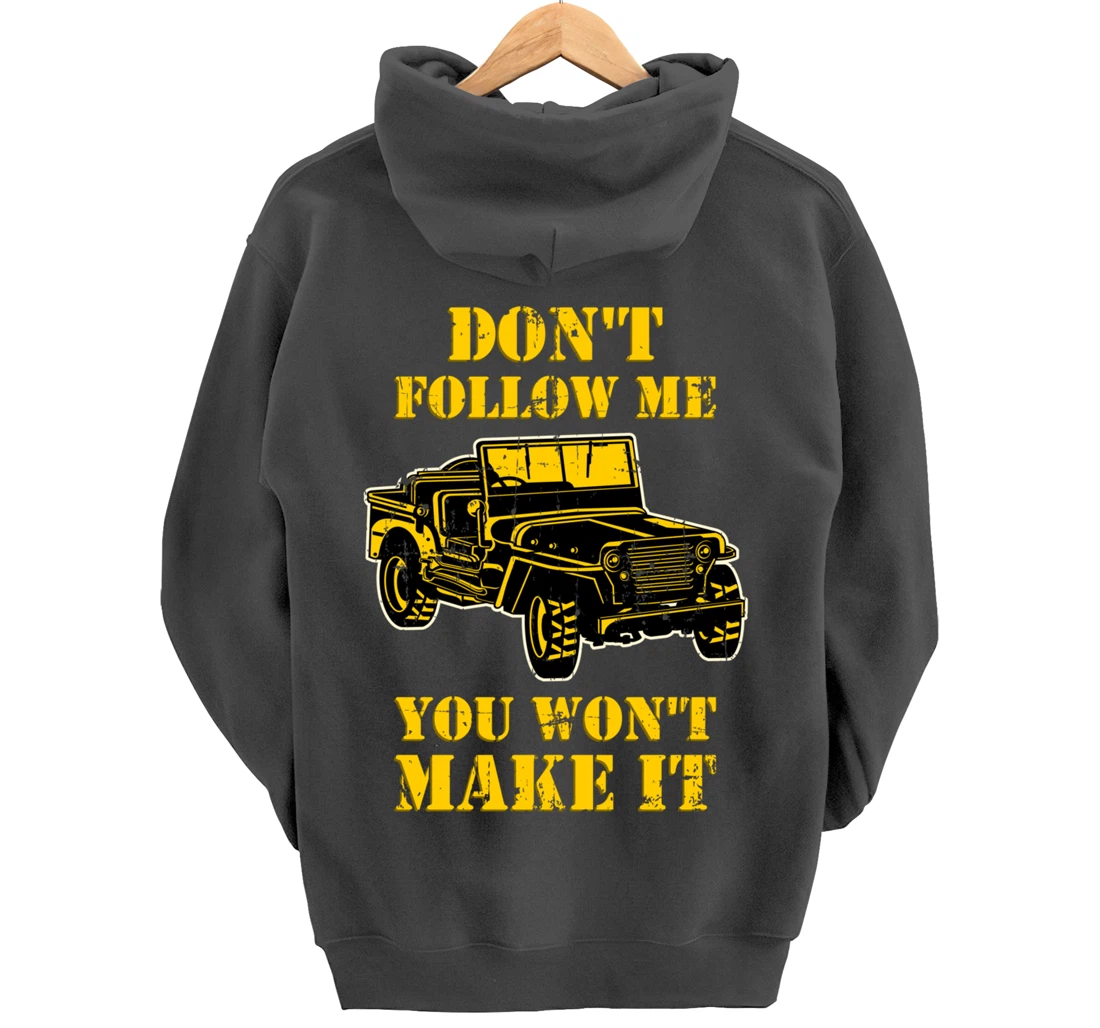 Don't Follow Me You Won't Make It - Off-Road Vehicle Pullover Hoodie