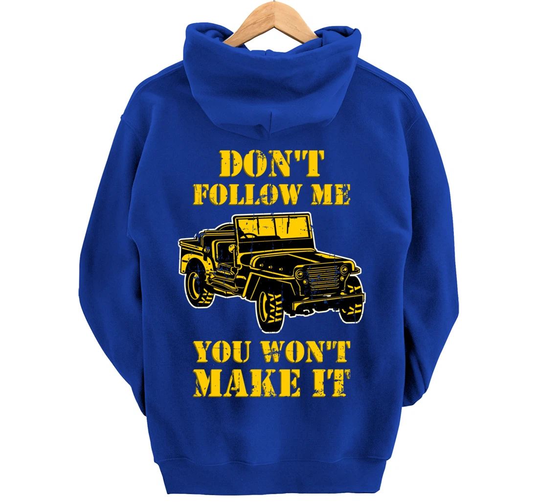 Don't Follow Me You Won't Make It - Off-Road Vehicle Pullover Hoodie