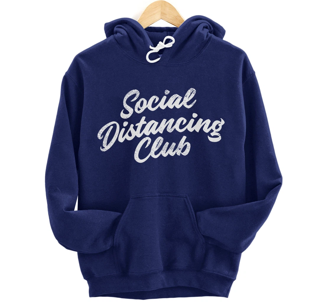 Social Distancing Club Quarantine Introvert Antisocial Gift Pullover Hoodie