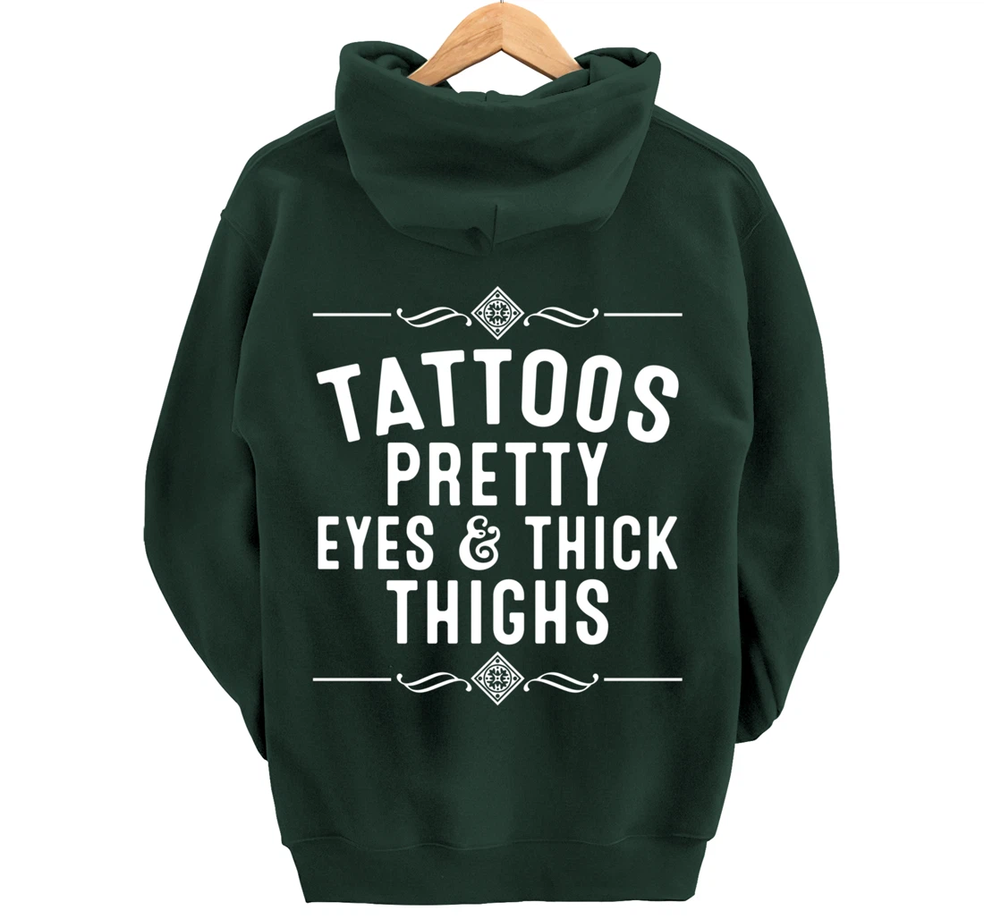 Funny Tattoos Pretty Eyes Thick Thighs Gift Tattoo Artists Pullover Hoodie