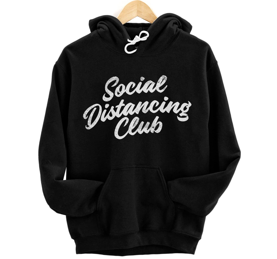 Social Distancing Club Quarantine Introvert Antisocial Gift Pullover Hoodie