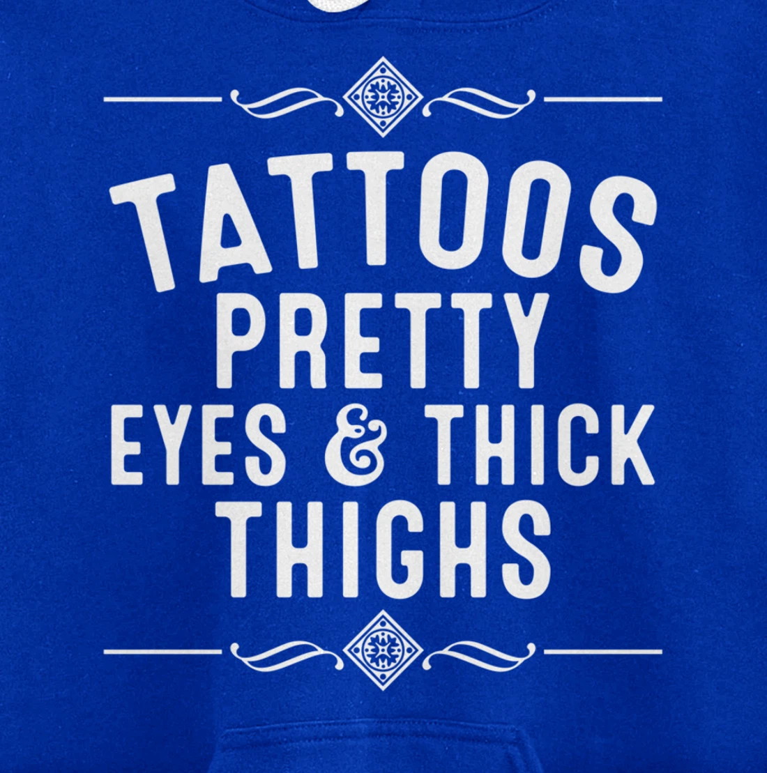 Funny Tattoos Pretty Eyes Thick Thighs Gift Tattoo Artists Pullover Hoodie