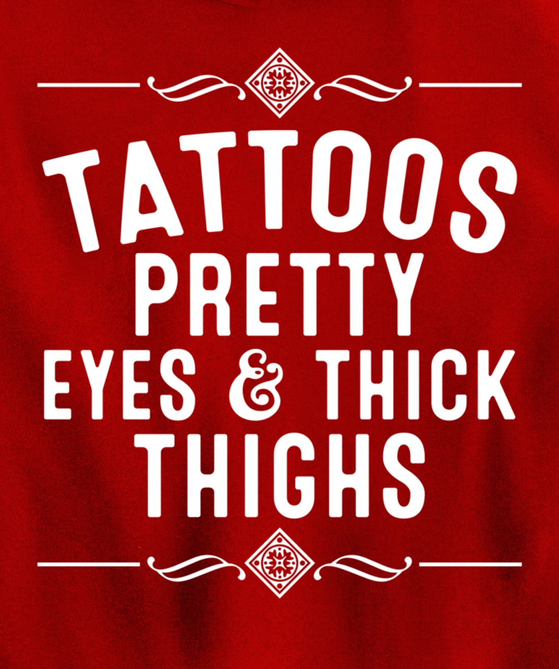 Funny Tattoos Pretty Eyes Thick Thighs Gift Tattoo Artists Pullover Hoodie