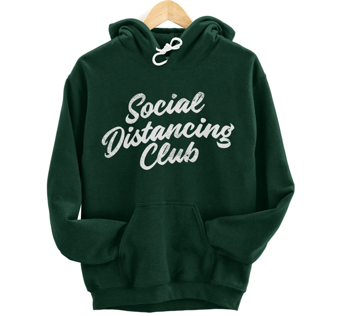Social Distancing Club Quarantine Introvert Antisocial Gift Pullover Hoodie