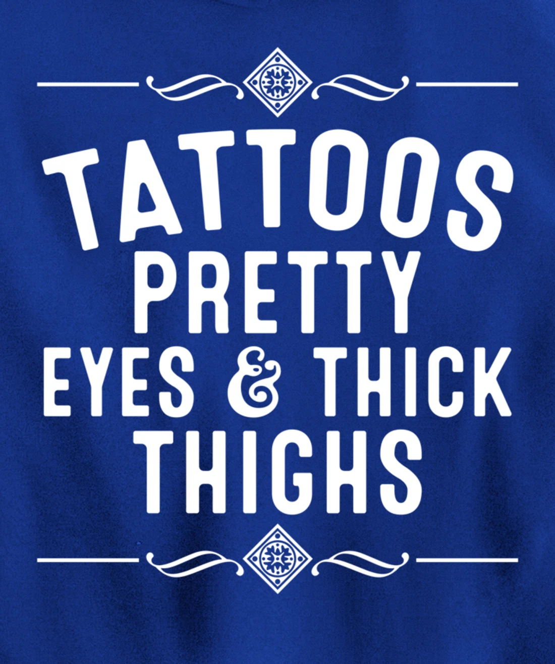 Funny Tattoos Pretty Eyes Thick Thighs Gift Tattoo Artists Pullover Hoodie