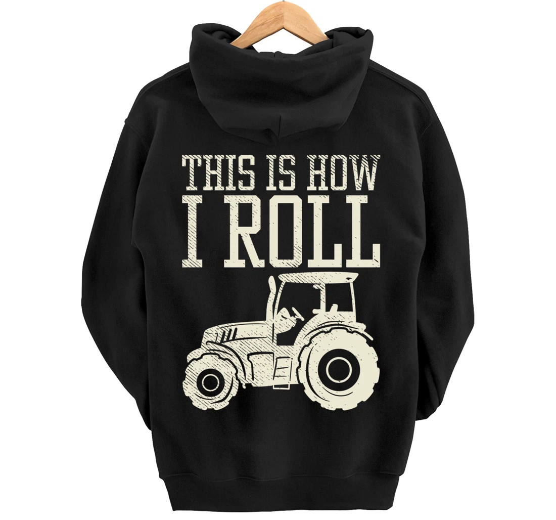 This Is How I Roll Tractor Farm Truck Farming Farmer Gift Pullover Hoodie