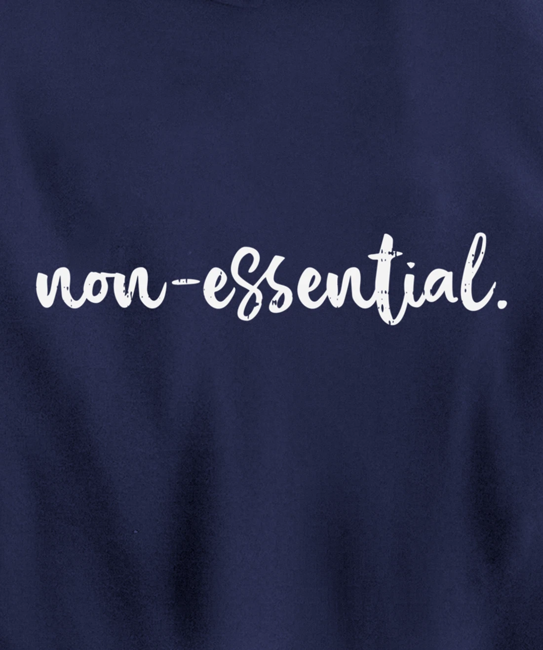 Non Essential Funny Quarantine Social Distancing Worker Gift Pullover Hoodie