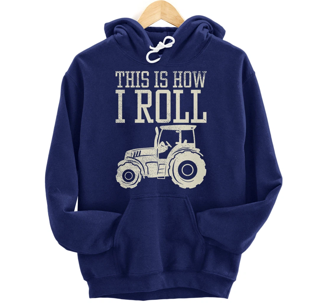 This Is How I Roll Tractor Farm Truck Farming Farmer Gift Pullover Hoodie