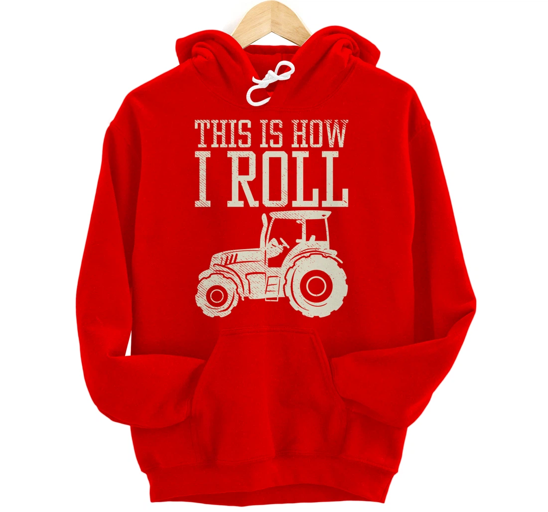 This Is How I Roll Tractor Farm Truck Farming Farmer Gift Pullover Hoodie