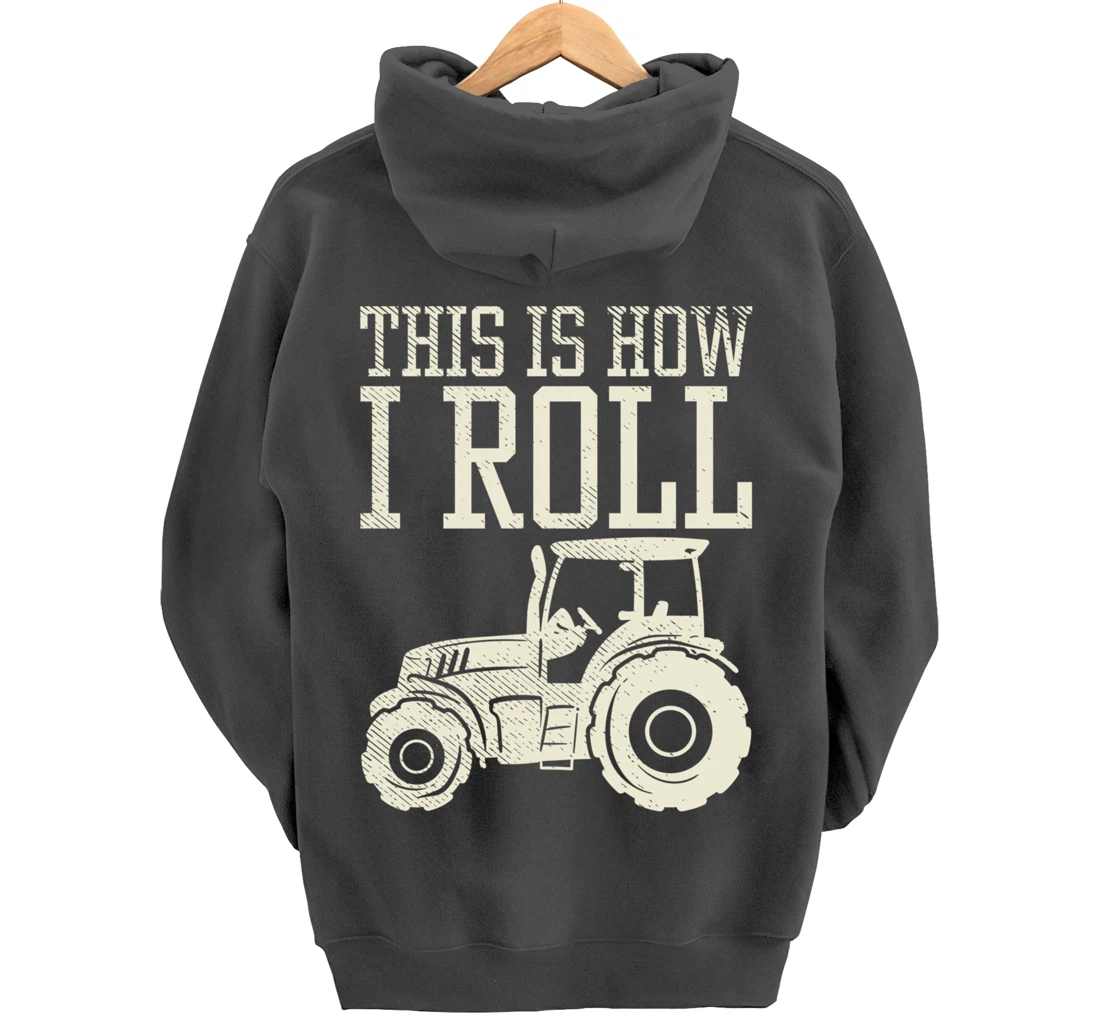 This Is How I Roll Tractor Farm Truck Farming Farmer Gift Pullover Hoodie
