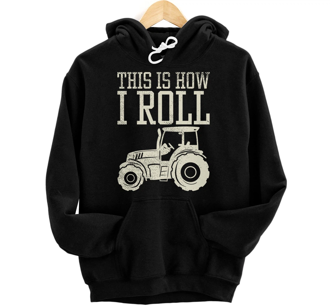 This Is How I Roll Tractor Farm Truck Farming Farmer Gift Pullover Hoodie