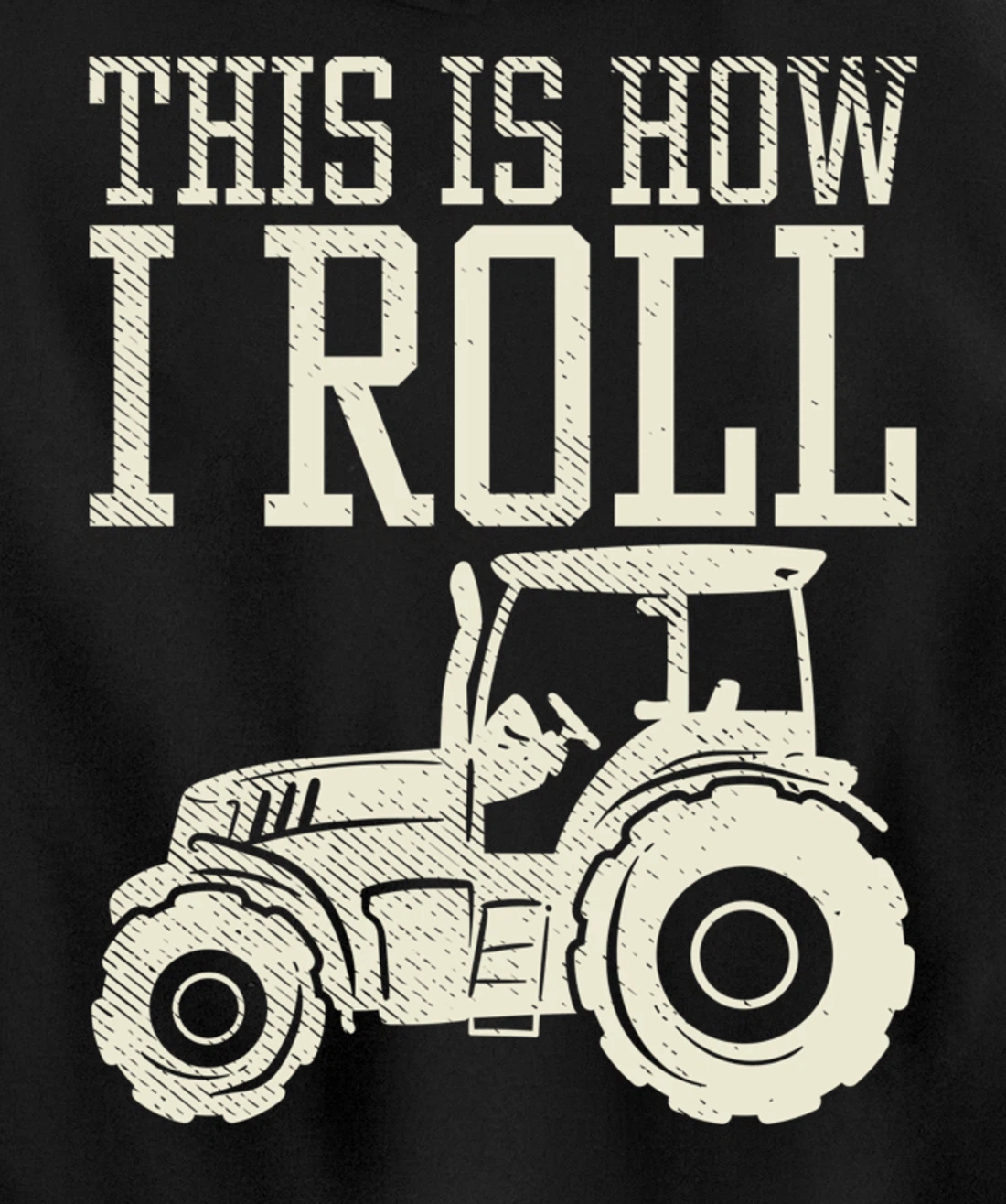 This Is How I Roll Tractor Farm Truck Farming Farmer Gift Pullover Hoodie