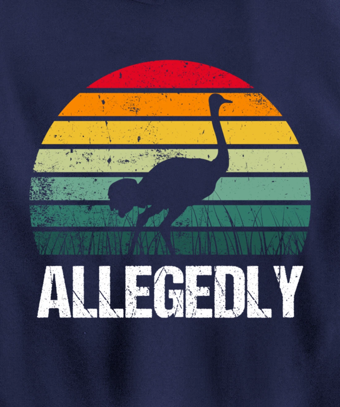Allegedly Ostrich Funny Farmers Gift Pullover Hoodie