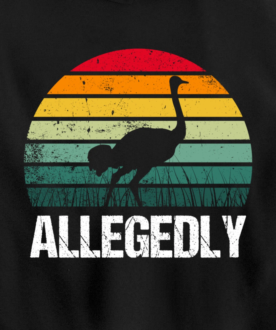 Allegedly Ostrich Funny Farmers Gift Pullover Hoodie