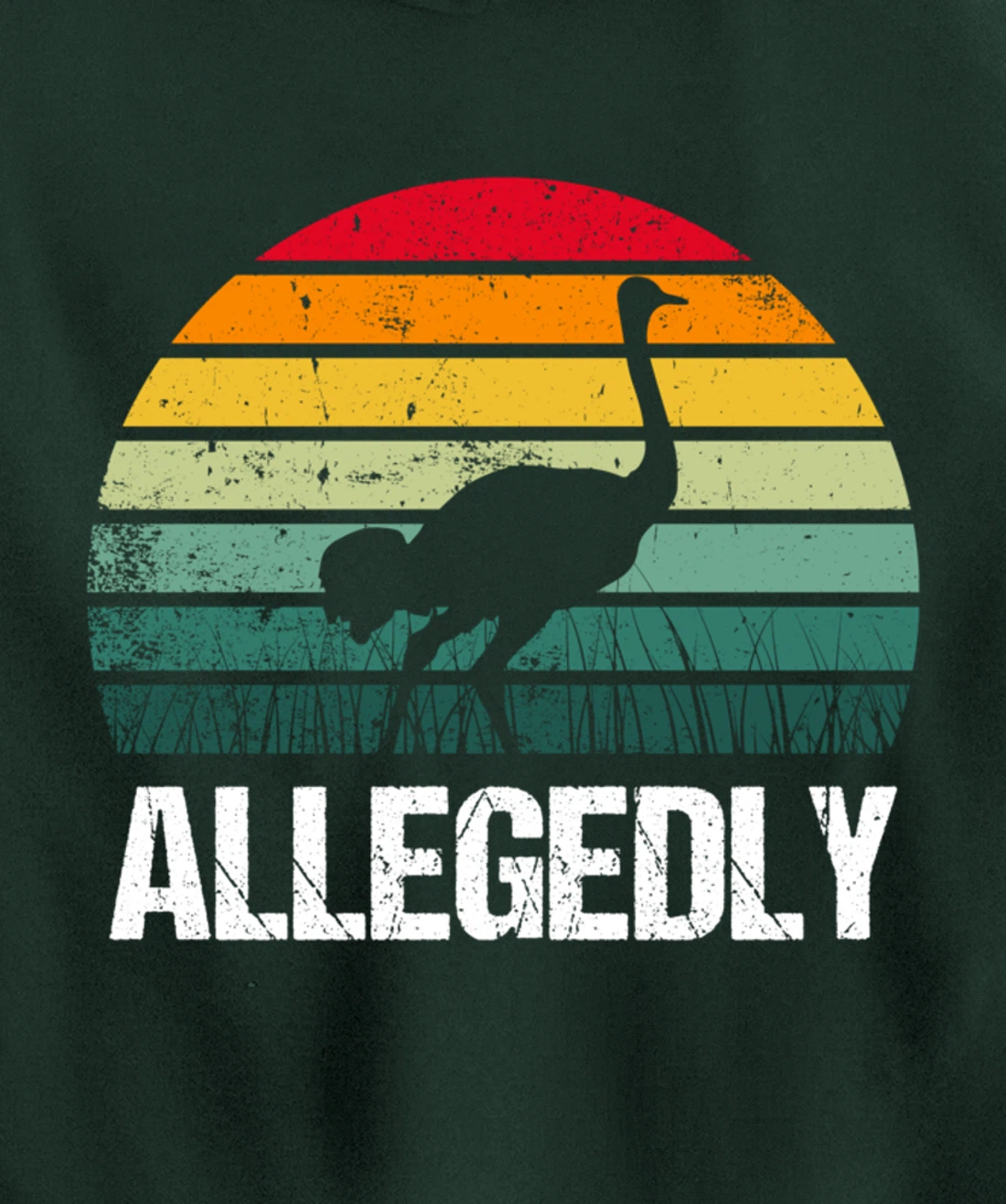 Allegedly Ostrich Funny Farmers Gift Pullover Hoodie