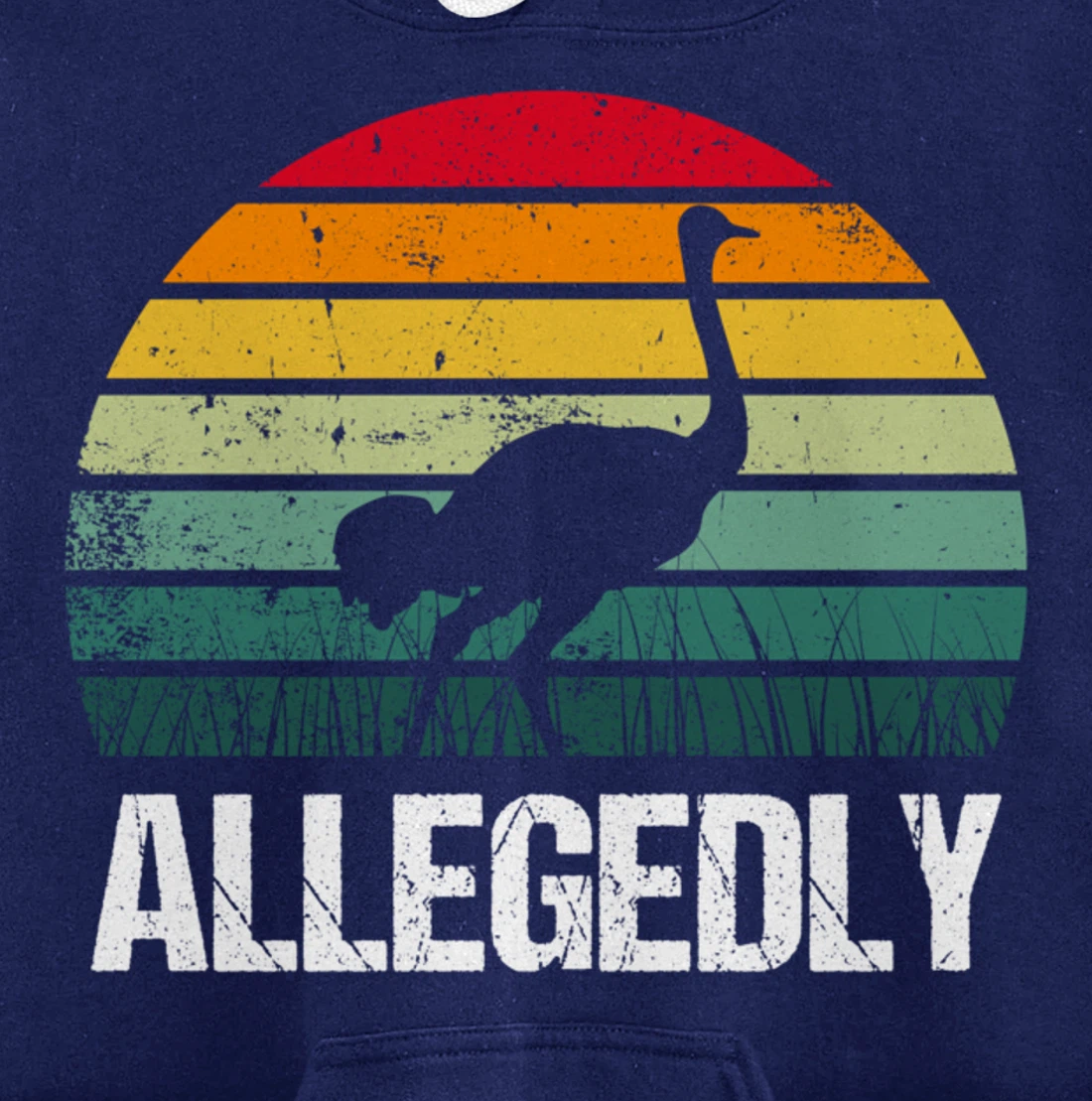 Allegedly Ostrich Funny Farmers Gift Pullover Hoodie