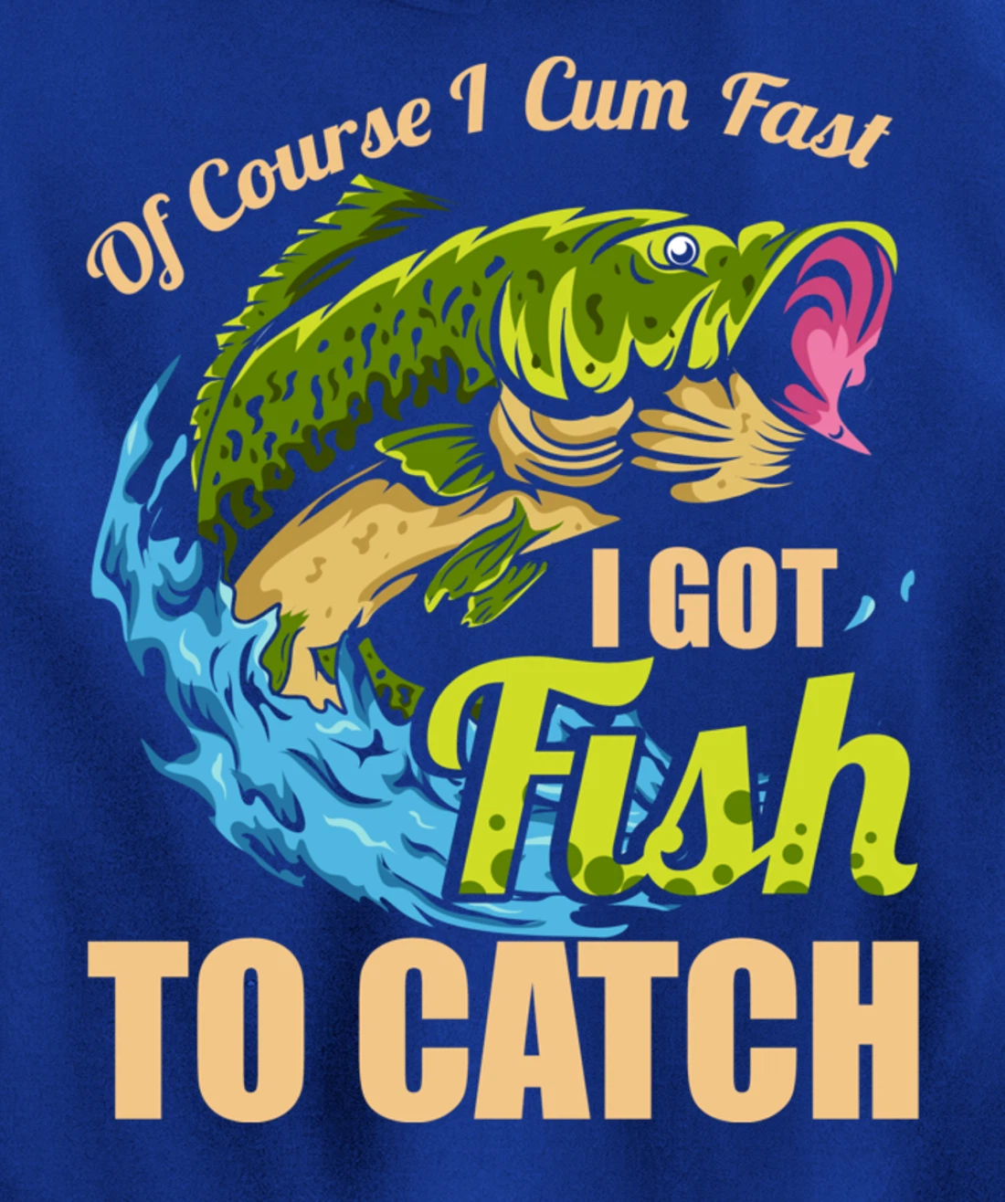 Of Course I Come Fast I Got Fish To Catch Fishing Gifts Pullover Hoodie