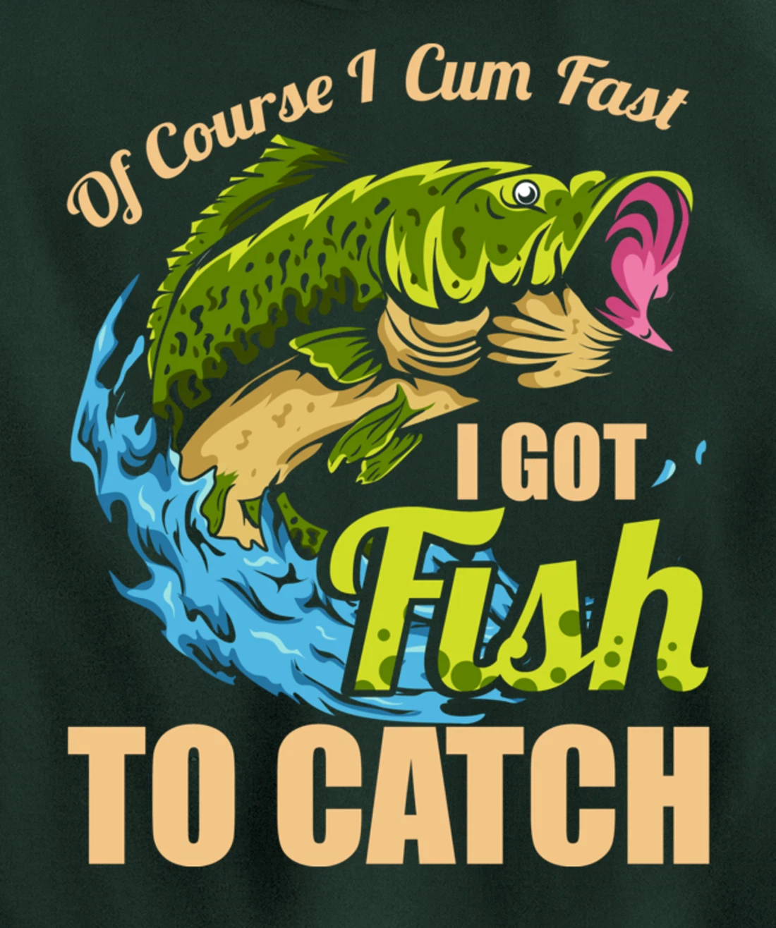 Of Course I Come Fast I Got Fish To Catch Fishing Gifts Pullover Hoodie