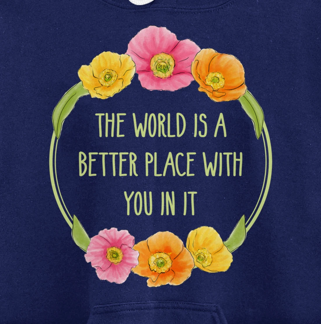 The World is a Better Place With You In It Suicide Awareness Pullover Hoodie